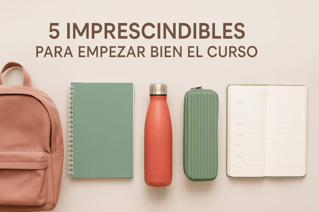 5 imprescindibles para empezar bien el curso